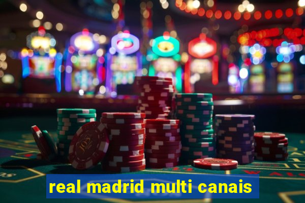 real madrid multi canais